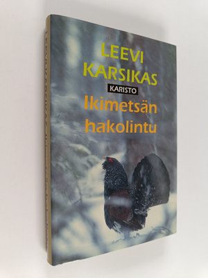 Leevi Karsikas : Ikimetsän hakolintu