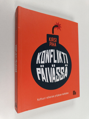 Kirsi Piha : Konflikti päivässä : kulttuuri ratkaisee yri...