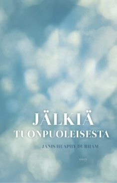 Janis Durham : Jälkiä tuonpuoleisesta (UUSI)