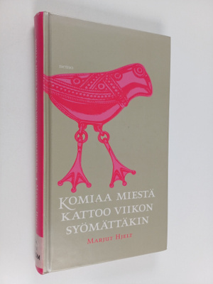 Marjut (toim.) Hjelt : Komiaa miestä kattoo viikon syömät...