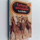 Cecil Bödker : Karkuri ja nelivaljakko - pikkukuva 1