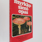 Mauri Korhonen : Myrkkysieniopas - pikkukuva 1