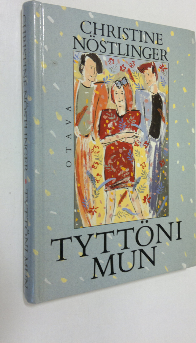 Christine Nöstlinger : Tyttöni mun