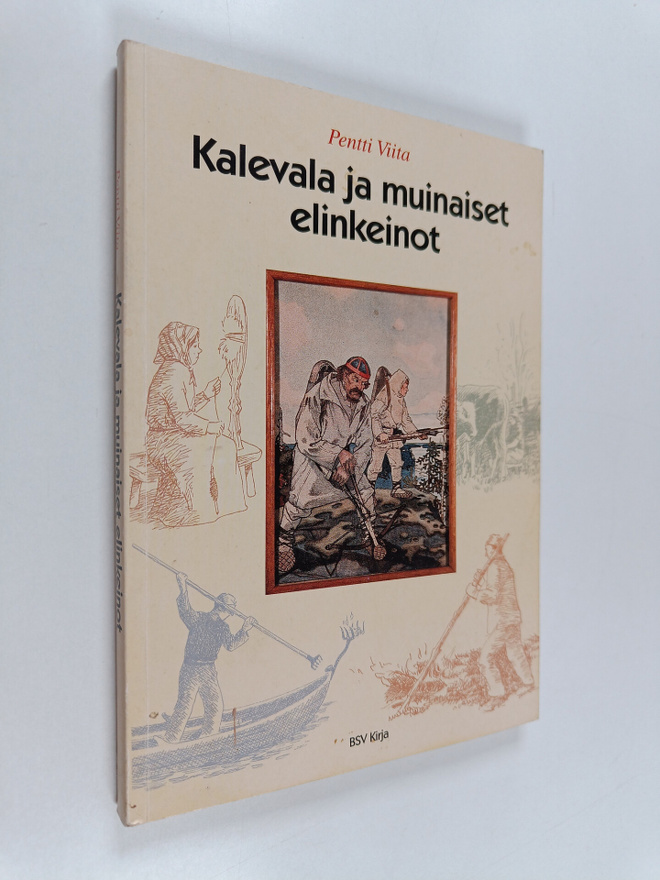 Pentti Viita : Kalevala ja muinaiset elinkeinot