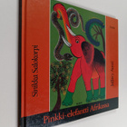 Sinikka Salokorpi : Pinkki-elefantti Afrikassa - pikkukuva 1