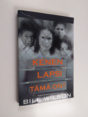 Bill Wilson : Kenen lapsi tämä on?