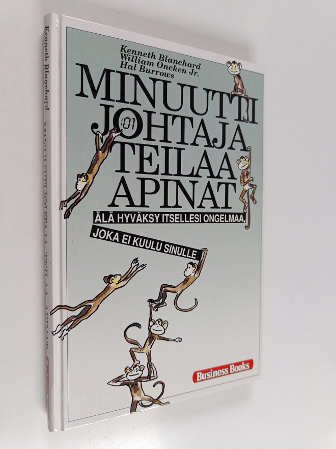 Kenneth H Blanchard ym. : Minuuttijohtaja teilaa apinat