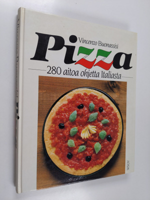 Vincenzo Buonassisi : Pizza : 280 aitoa ohjetta Italiasta