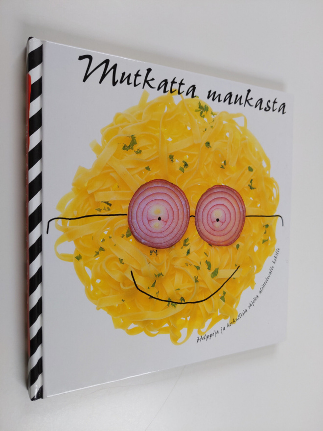 Agneta Weiland : Mutkatta maukasta : helppoja ja herkulli...