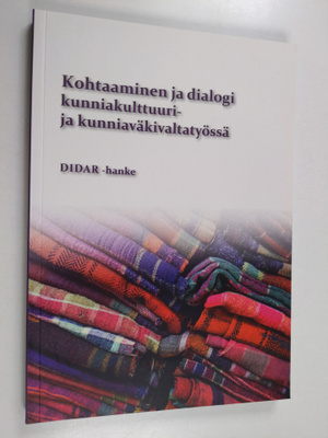 Marianne Rautiokoski : Kohtaaminen ja dialogi kunniakultt...