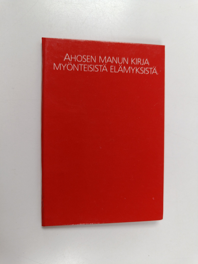 Ahosen Manun kirja myönteisistä elämyksistä
