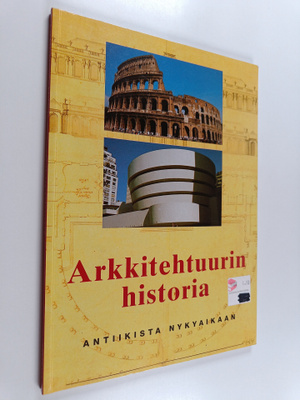 Kaarina Turtia ym. : Arkkitehtuurin historia - antiikista...