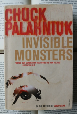 Chuck Palahniuk - Invisible Monsters (softcover)