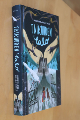 Mikki Lish & Kelly Ngai : Taikuuden talo ( 1.p. 2020 )