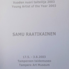 Samu Raatikainen "Vuoden nuori taitelija 2003" - pikkukuva 3