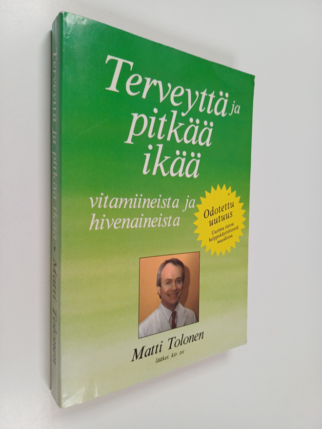 Matti Tolonen : Terveyttä ja pitkää ikää : vitamiineista ...