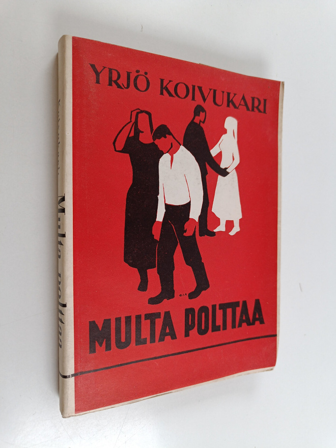 Yrjö Koivukari : Multa polttaa (signeerattu)