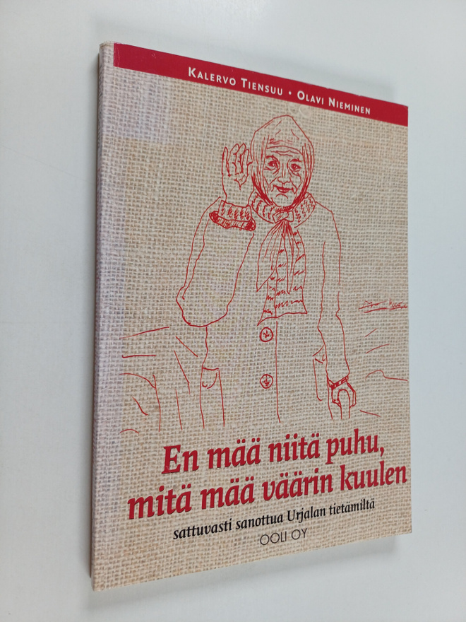 En mää niitä puhu, mitä mää väärin kuulen : sattuvasti sa...