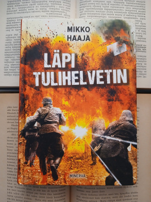 Mikko Haaja - Läpi tulihelvetin (sid.)