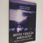 Jouko H. Nissinen : Minne viekään askeleeni? : sanoin, sä... - pikkukuva 1