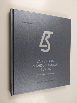 Esa Hassinen : Vaikuttaja, mahdollistaja, tukija : Lahden...