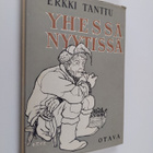 Erkki Tanttu : Yhessä nyytissä - pikkukuva 1