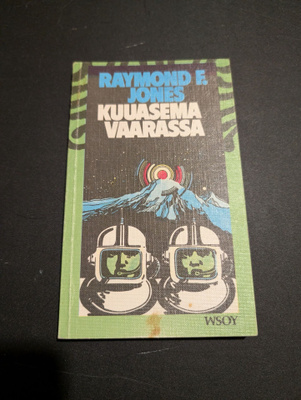 Raymond F. Jones: Kuuasema vaarassa (Tiikeri-sarja nro 4)