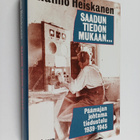 Raimo Heiskanen : Saadun tiedon mukaan... Päämajan johtam... - pikkukuva 1