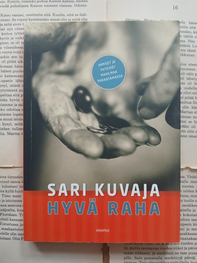 Sari Kuvaja - Hyvä raha: ihmiset ja yhteisöt maailmaa...