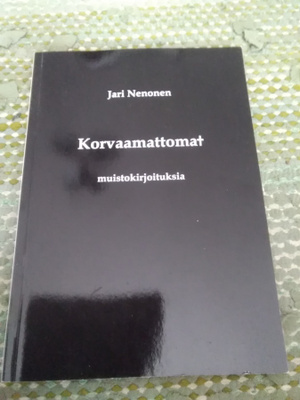 Jari Nenonen: Korvaamattomat -muistokirjoituksia-