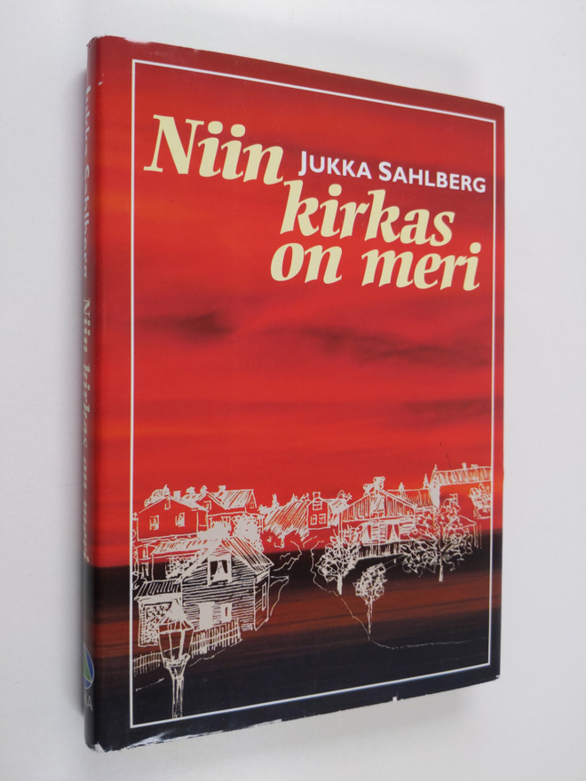Jukka Sahlberg : Niin kirkas on meri