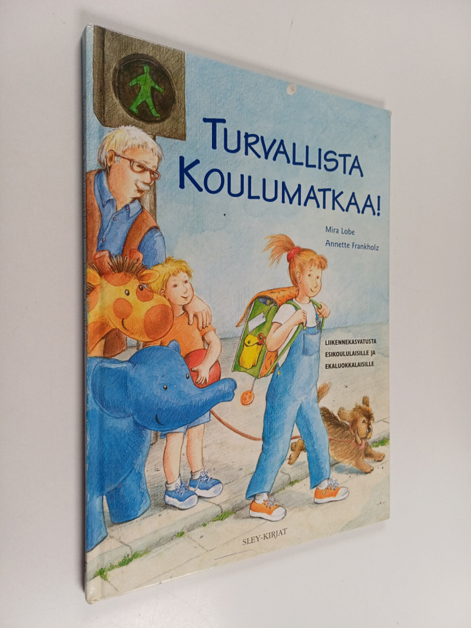 Mira Lobe : Turvallista koulumatkaa!