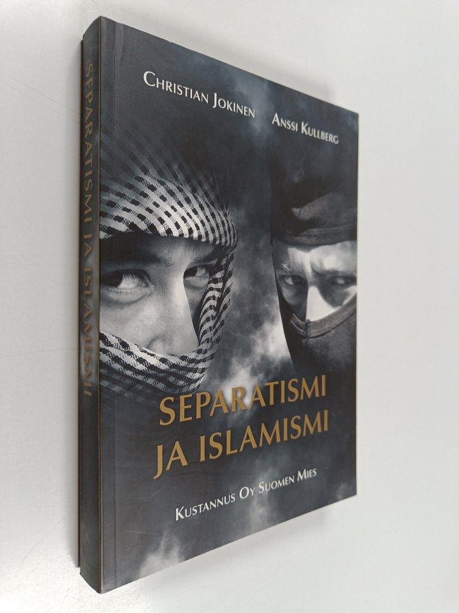 Anssi Kullberg : Separatismi ja islamismi : kansallismiel...