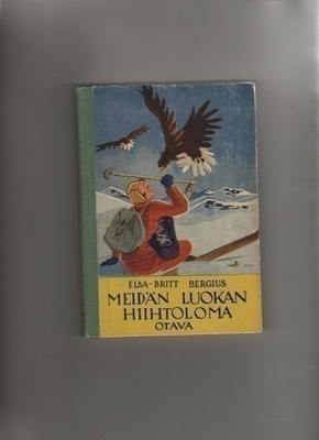 Bergius: Meidän luokan hiihtoloma, Otava 1942, sid., K3