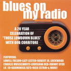 Bob Corritore Blues On My Radio Lowell Fulson, Lazy Lester.. - pikkukuva 1