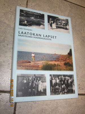 LAATOKAN LAPSET MUISTELMIA VUOHENSALOSTA - LAILA VENETPALO