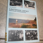 LAATOKAN LAPSET MUISTELMIA VUOHENSALOSTA - LAILA VENETPALO - pikkukuva 1