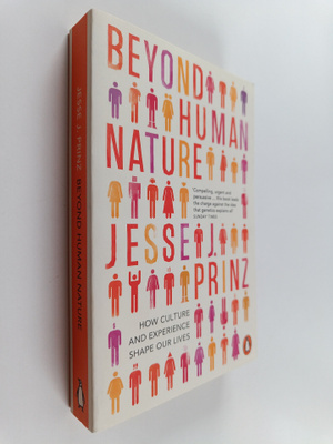 Jesse J. Prinz : Beyond human nature : how culture and ex...
