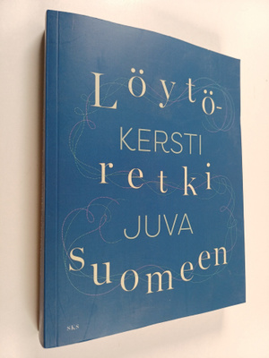 Kersti Juva : Löytöretki suomeen