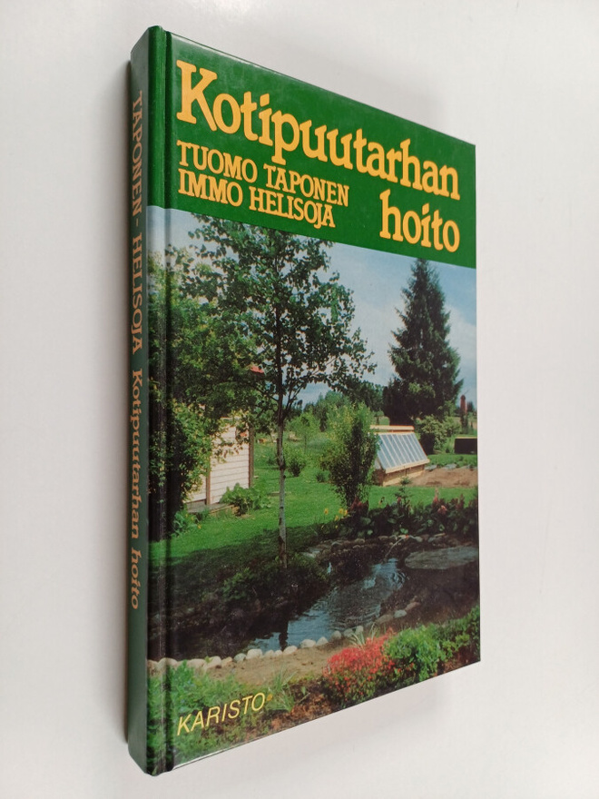 Tuomo Taponen ym. : Kotipuutarhan hoito