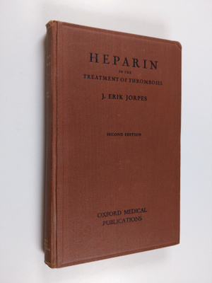Johan Erik Jorpes : Heparin in the treatment of thrombosi...