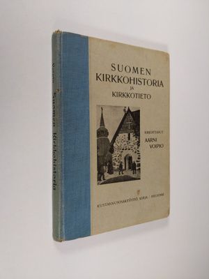 Aarni Voipio : Suomen kirkkohistoria ja kirkkotieto : kes...