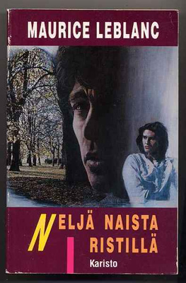 Leblanc, Maurice: Neljä naista ristillä (2.p.,nid., 1992)