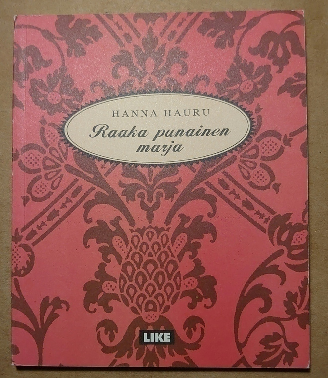 Hanna Hauru - Raaka Punainen Marja