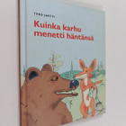 Tero Jartti : Kuinka karhu menetti häntänsä (signeerattu) - pikkukuva 1