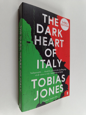 Tobias Jones : The dark heart of Italy