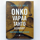 Alfred R. Mele: Onko vapaa tahto illuusio? - pikkukuva 1