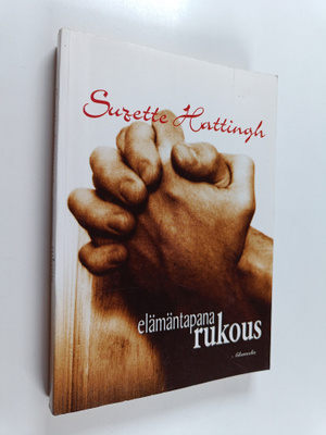 Suzette Hattingh : Elämäntapana rukous