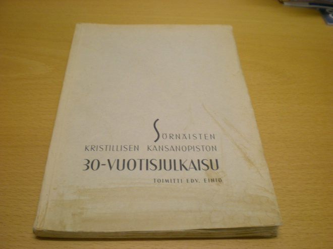 Edv. Einiö: Sörnäisten kristillinen kansanopisto 1907-1943