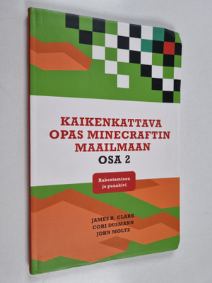 James H. Clark : Kaikenkattava opas Minecraftin maailmaan...